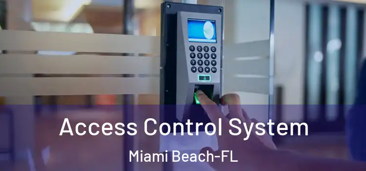  Access Control System Miami Beach-FL