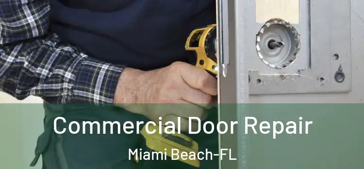 Commercial Door Repair Miami Beach-FL