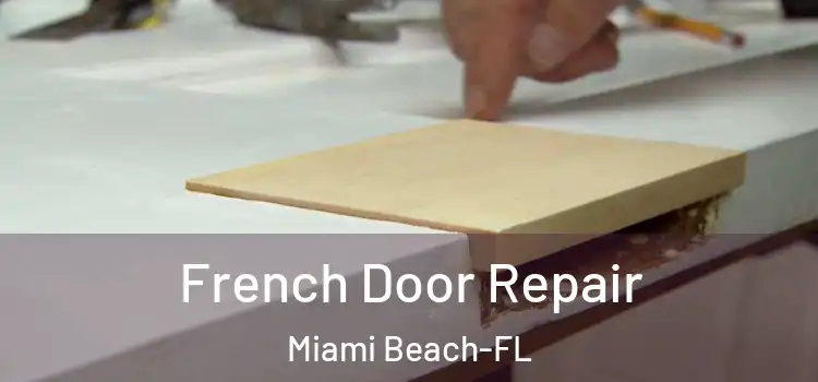 French Door Repair Miami Beach-FL
