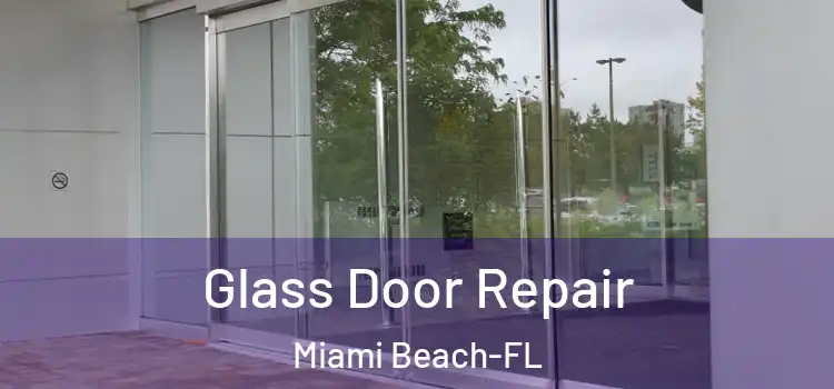 Glass Door Repair Miami Beach-FL