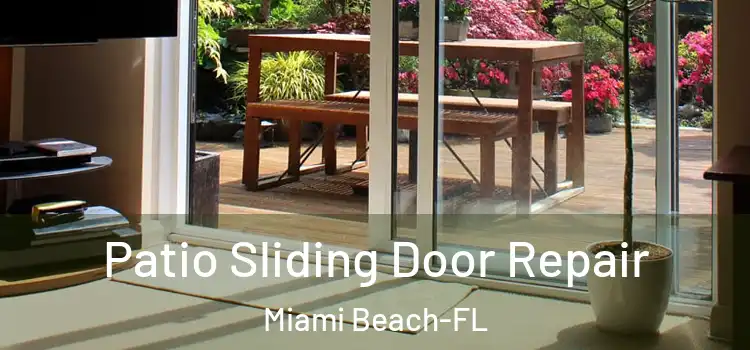 Patio Sliding Door Repair Miami Beach-FL