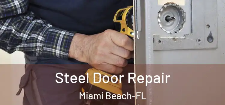 Steel Door Repair Miami Beach-FL